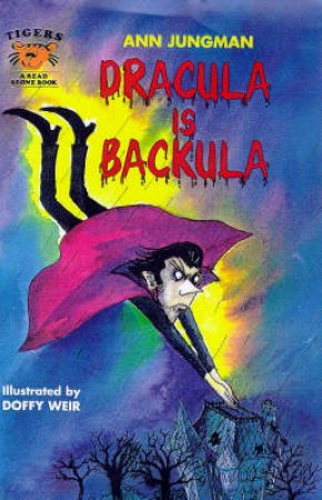 Tiger Read Alone: Dracula Is Backula by A Jungman