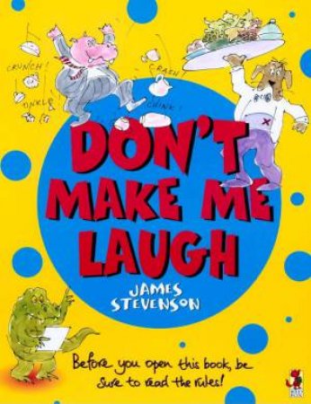 Don't Make Me Laugh by James Stevenson