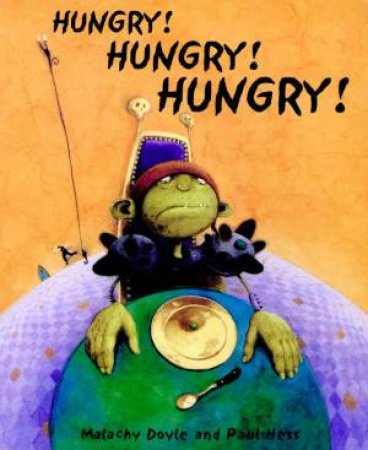 Hungry! Hungry! Hungry! by Malachy Doyle