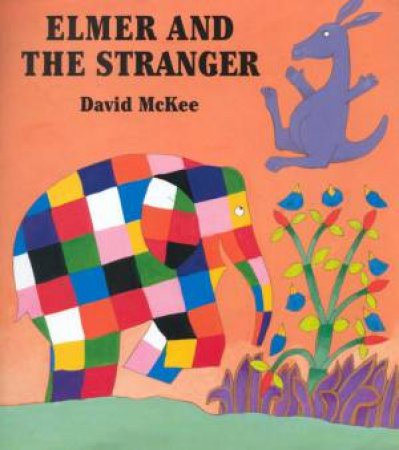 Elmer And The Stranger by David McKee