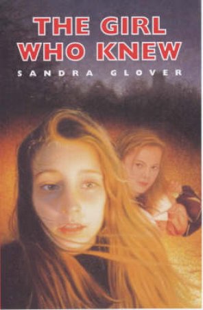 The Girl Who Knew by Sanda Glover