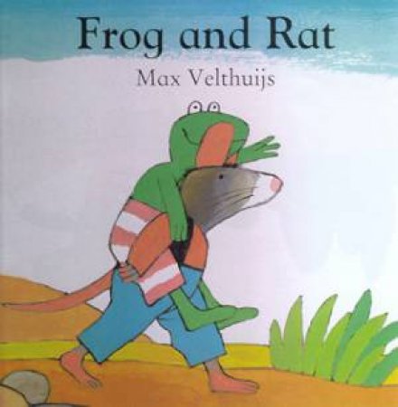 Frog And Rat by Max Velthuijs