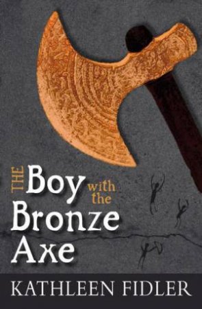 The Boy with the Bronze Axe by Kathleen Fidler