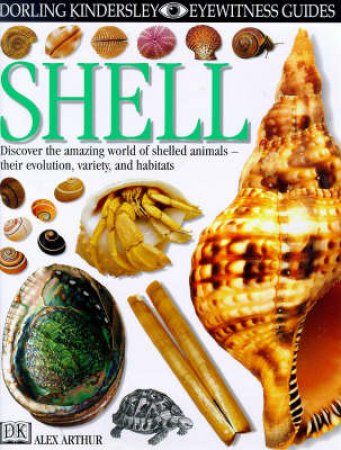 Eyewitness Guides: Shell by Alex Arthur