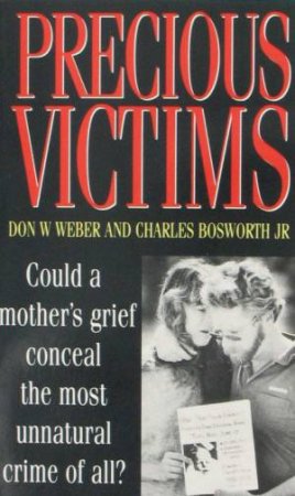 Precious Victims by Don Weber & Charles Bosworth