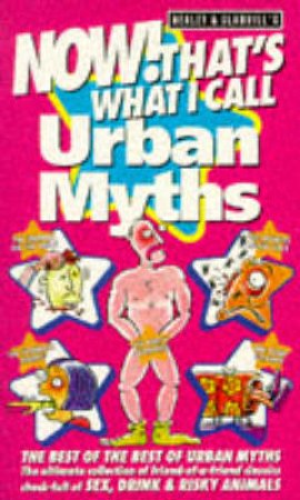 Now That's What I Call Urban Myths by Phil Healey & Rick Glanvill