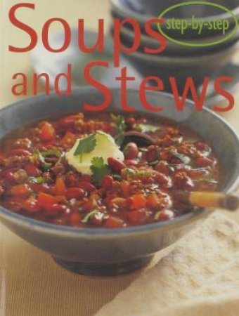 Step-by-Step: Soups & Stews by Various