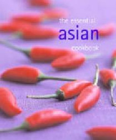 The Essential Asian Cookbook by Various