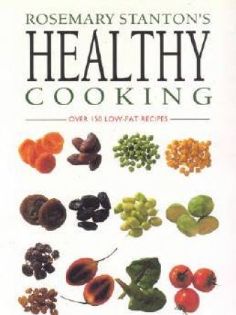 Rosemary Stanton's Healthy Cooking by Rosemary Stanton