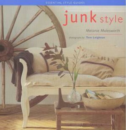 Essential Style Guides: Junk Style by Melanie Molesworth