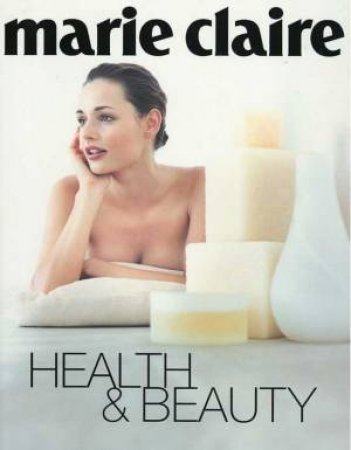 Marie Claire Health & Beauty by Jane Campsie