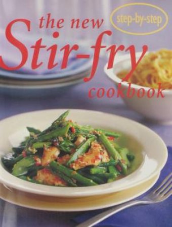 Step-by-Step: New Stir-Fry Cookbook by Various