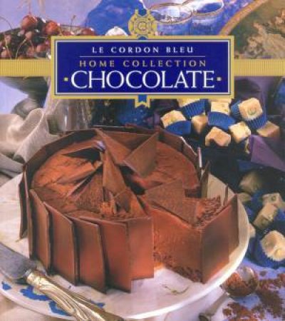 Le Cordon Bleu Home Collection: Chocolate by Various