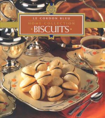 Le Cordon Bleu Home Collection: Biscuits by Various