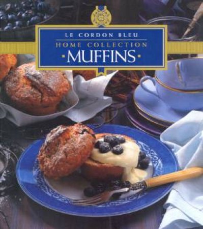 Le Cordon Bleu Home Collection: Muffins by Various