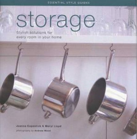 Essential Style Guides: Storage by Joanna Copestick & Meryl Lloyd