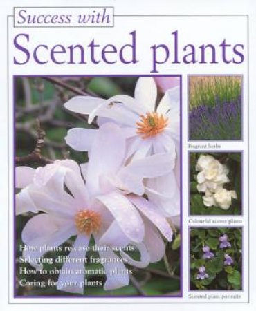 Success With Scented Plants by Helga & Dieter Mittmann