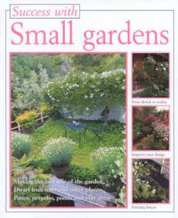 Success With Small Gardens by Marianne Scheu-Helgert