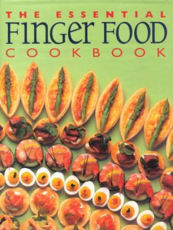 The Essential Finger Food Cookbook by Various