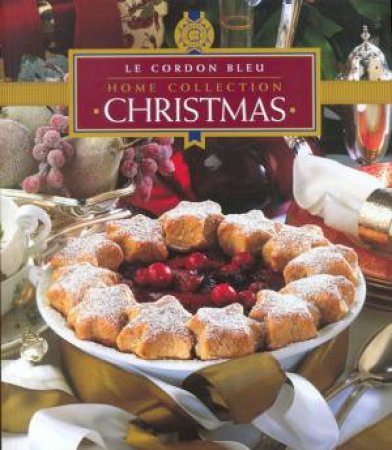 Le Cordon Bleu Home Collection: Christmas by Various