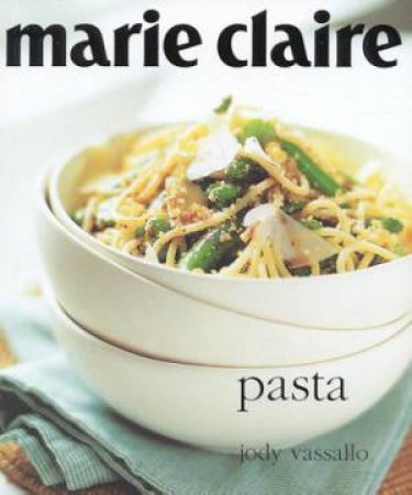 Marie Claire Style: Pasta by Jody Vassallo