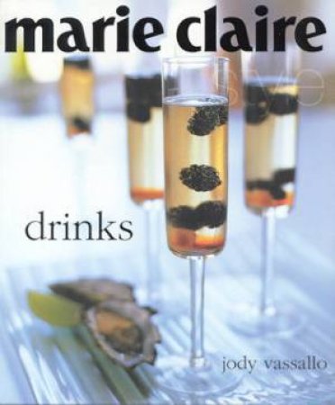 Marie Claire Style: Drinks by Jody Vassallo