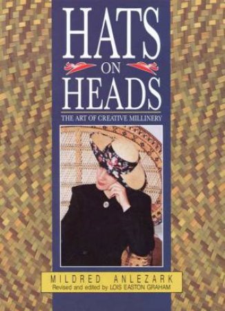 Hats On Heads by Mildred Anlezark