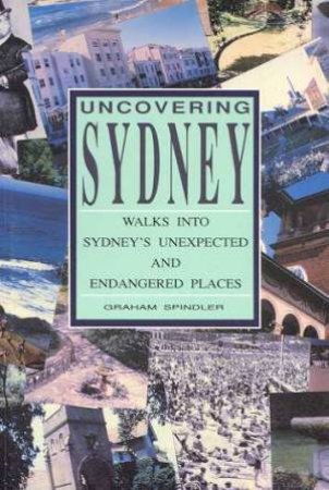 Uncovering Sydney by Graham Spindler