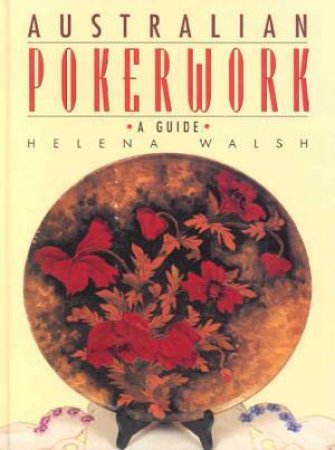 Australian Pokerwork by Helena Walsh