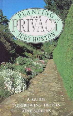 Planting For Privacy by Judy Horton