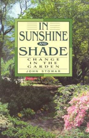 In Sunshine And Shade by John Stowar