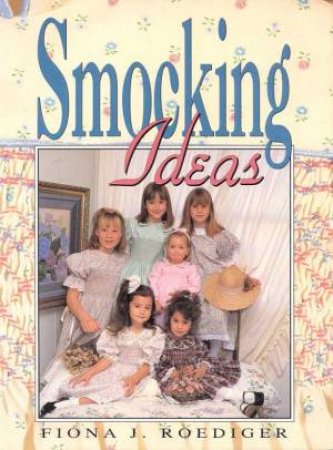 Smocking Ideas by Fiona J Roediger