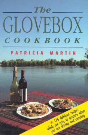 The Glovebox Cookbook by Patricia Martin