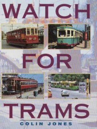 Watch For Trams by Colin Jones