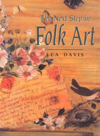 The Next Step In Folk Art by Lea Davis