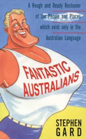 Fantastic Australians by Stephen Gard