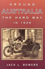 Around Australia The Hard Way In 1929