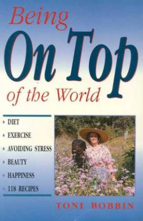 Being On Top Of The World by Toni Bobbin