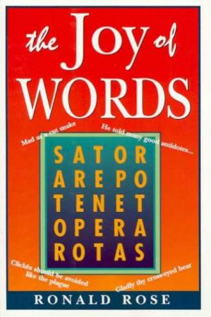 The Joy Of Words by Ronald Rose