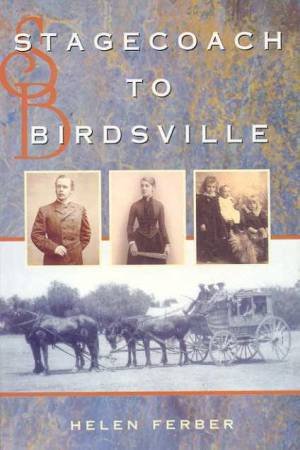 Stagecoach To Birdsville by Helen Ferber