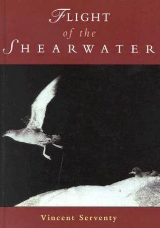 Flight Of The Shearwater by Vincent Serventy