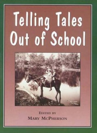 Telling Tales Out Of School by Mary McPherson