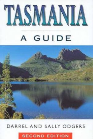 Tasmania: A Guide, 2nd Ed by Darrel & Sally Odgers