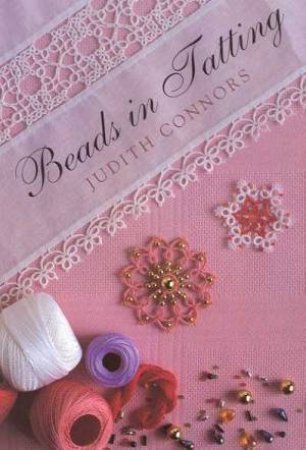 Beads In Tatting by Judith Connors