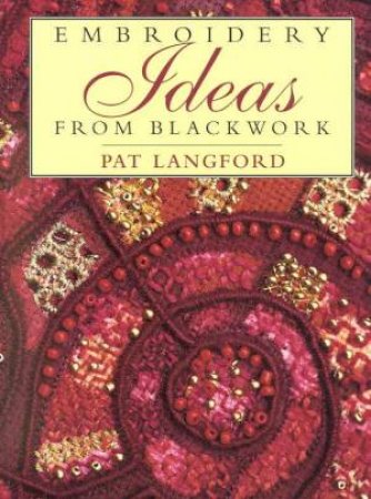 Embroidery Ideas From Blackwork by Pat Langford