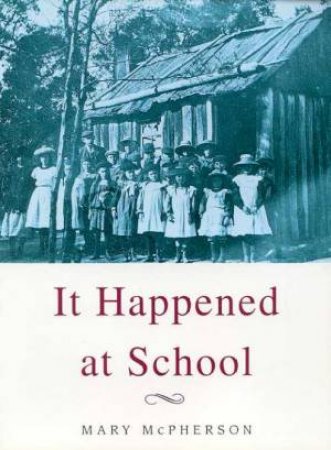 It Happened At School by Mary McPherson