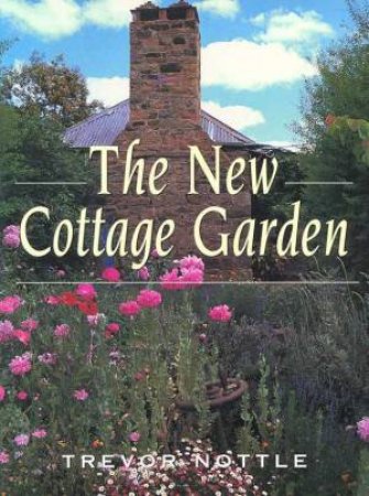 The New Cottage Garden by Trevor Nottle