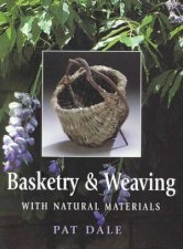 Basketry  Weaving With Natural Materials