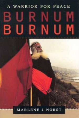 Burnum Burnum by Marlene J Norst