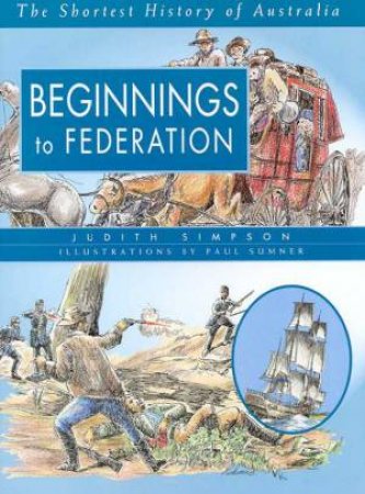 Beginnings To Federation by Judith Simpson